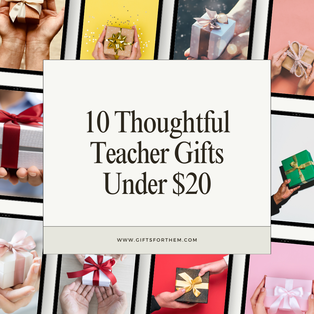 10 Thoughtful Teacher Gifts Under $20